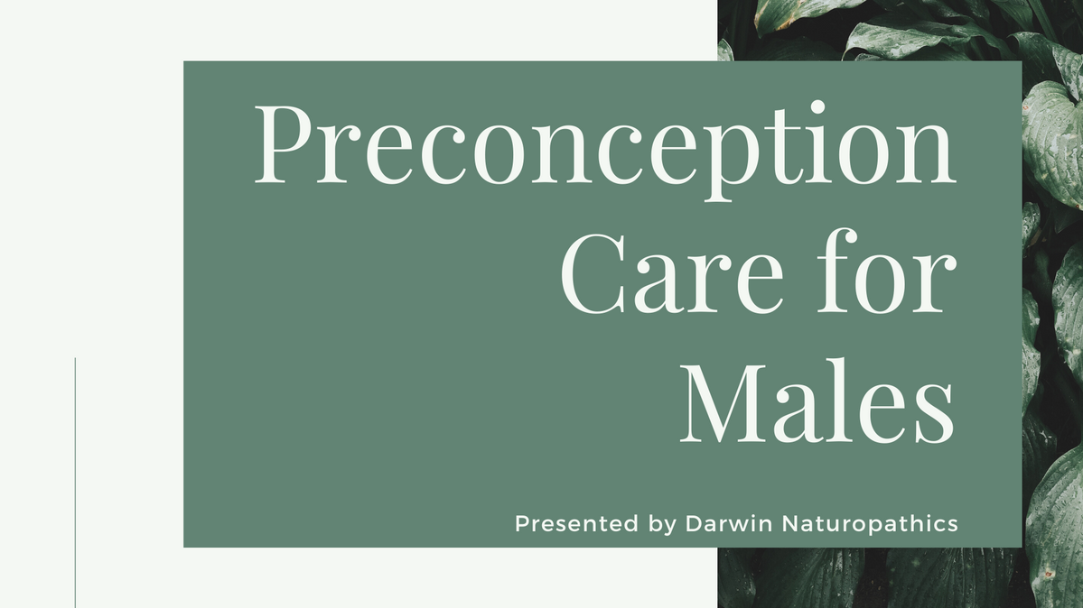 Preconception Care for Males